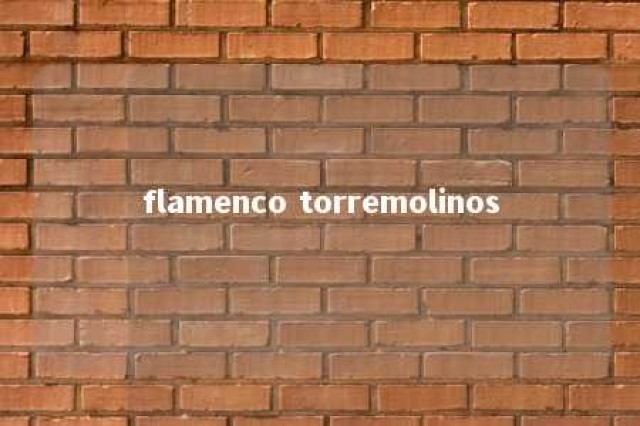 flamenco torremolinos 